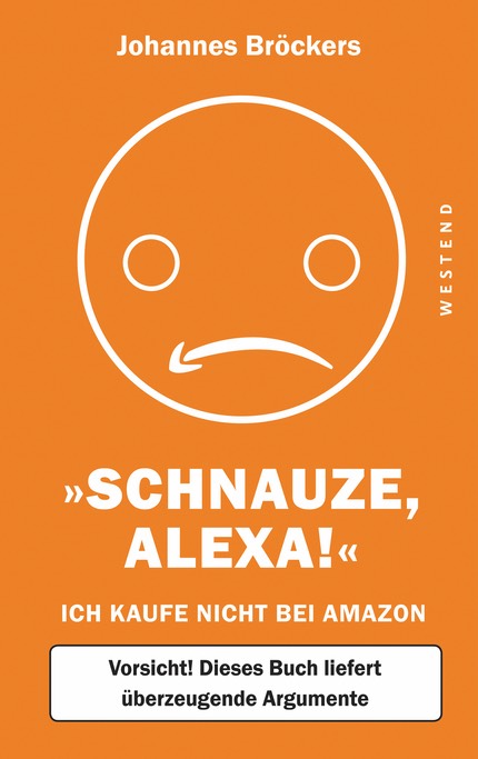 2018-12-17 Buchtitel Broeckers-SchnauzeAlexa-Amazon-Westendverlag - Frankfurt am Main CMYK300